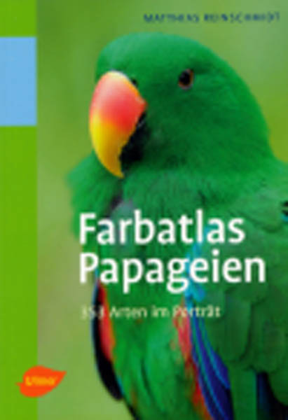 Farbatlas Papageien - Duits - Matthias Reinschmidt