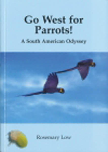 Go West for Parrots - Engels - Rosemary Low